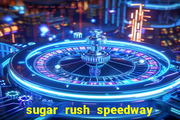 sugar rush speedway download android